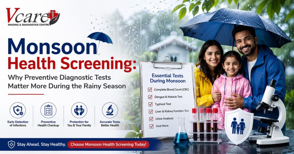 Monsoon Health Screening: Why Preventive Diagnostic Tests Matter More During the Rainy Season